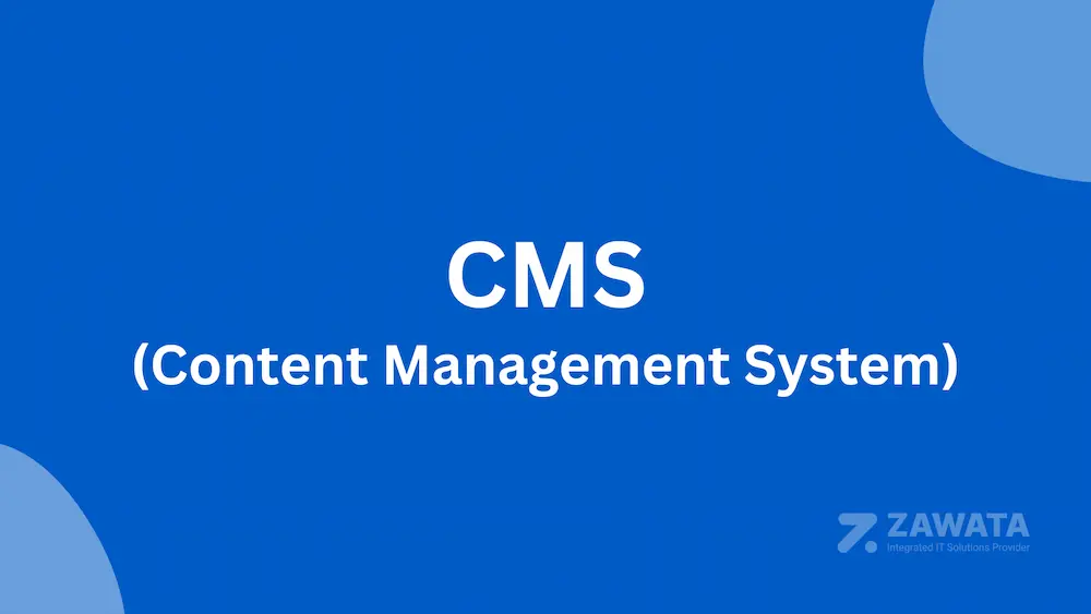 Pengertian CMS dan Manfaatnya