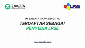 PT Zawata Inovasi Digital - Membuka Peluang Baru Sebagai Penyedia LPSE