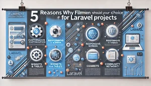 5 Alasan Mengapa Filament Harus Menjadi Pilihan Anda untuk Proyek Laravel